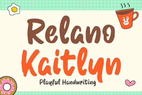Relano Kaitlyn: A Playful Font for Bold Campaigns